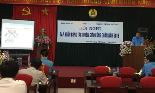 Hội nghị tập huấn công tác tuyên giáo Công đoàn năm 2018